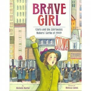 Brave Girl: Clara and the Shirtwaist Makers' Strike of 1909 book cover